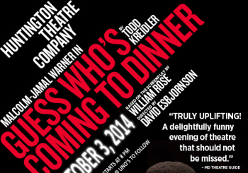 A Night at the Huntington Theatre: “Guess Who’s Coming to Dinner?” – October 3, 2014