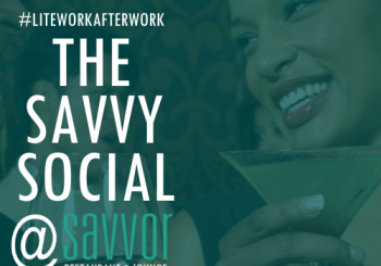 #LiteWorkAfterWork, The Savvy Social – October 20, 2015