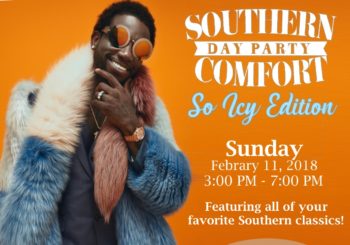 Southern Comfort Day Party: So Icy Edition – Sunday, February 11, 2018
