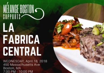 Mélange Boston: La Fabrica Central – Wednesday, April 18, 2018