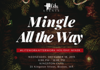 #LiteWorkAfterWork Mingle All the Way – Wednesday, December 18, 2019