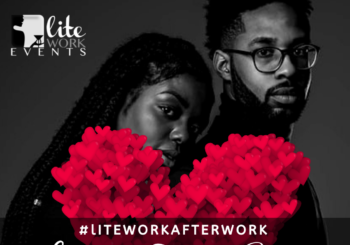 #LiteWorkAfterWork Lovers & Friends Edition – Thursday, February 10, 2022